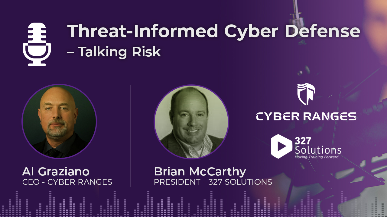 Threat-Informed Cyber Defense - Talking Risk